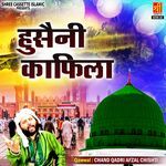 Husaini Kafila - Afzal Chishti Song Download